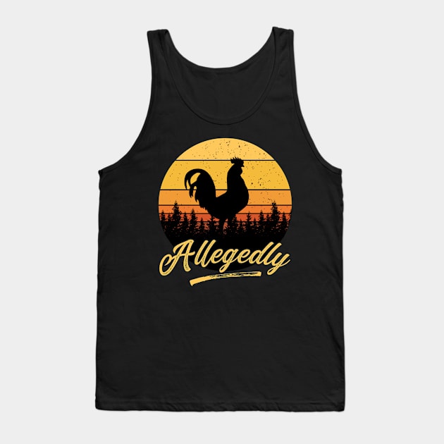 Allegedly Chicken Funny Vintage Sunset Distressed Chicken Farmer Gift Tank Top by BadDesignCo